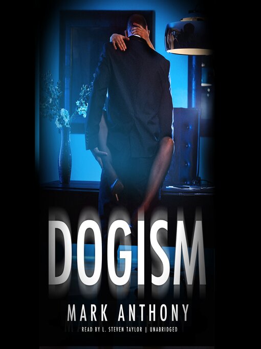 Title details for Dogism by Mark Anthony - Available